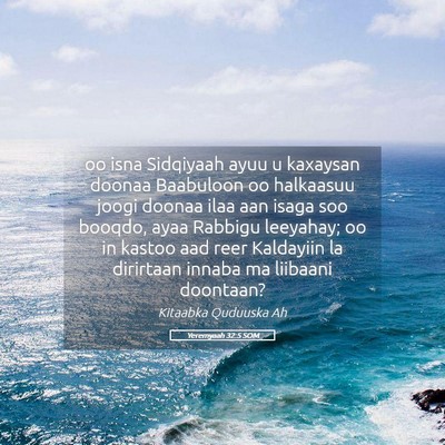 Picture 05 - Yeremyaah 32:5 SOM - oo isna Sidqiyaah ayuu u kaxaysan doonaa - Bible Verse Picture