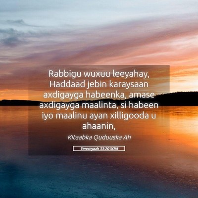 Picture 05 - Yeremyaah 33:20 SOM - Rabbigu wuxuu leeyahay, Haddaad jebin karaysaan - Bible Verse Picture