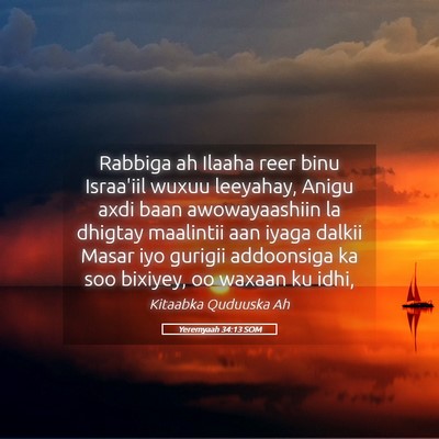 Picture 05 - Yeremyaah 34:13 SOM - Rabbiga ah Ilaaha reer binu Israa'iil wuxuu - Bible Verse Picture