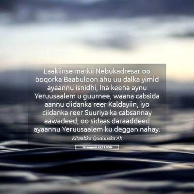 Picture 05 - Yeremyaah 35:11 SOM - Laakiinse markii Nebukadresar oo boqorka - Bible Verse Picture