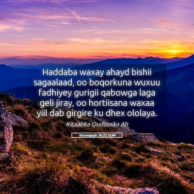 Picture 05 - Yeremyaah 36:22 SOM - Haddaba waxay ahayd bishii sagaalaad, oo - Bible Verse Picture