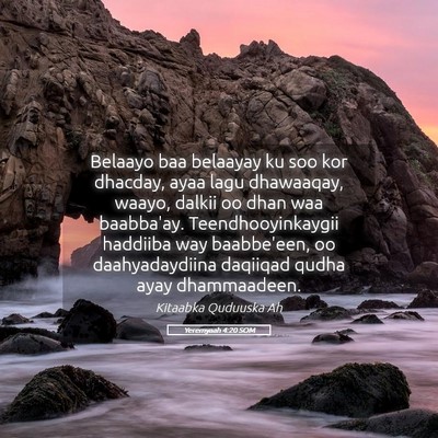 Picture 05 - Yeremyaah 4:20 SOM - Belaayo baa belaayay ku soo kor dhacday, ayaa - Bible Verse Picture