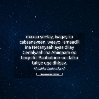 Picture 05 - Yeremyaah 41:18 SOM - maxaa yeelay, iyagay ka cabsanayeen, waayo, - Bible Verse Picture