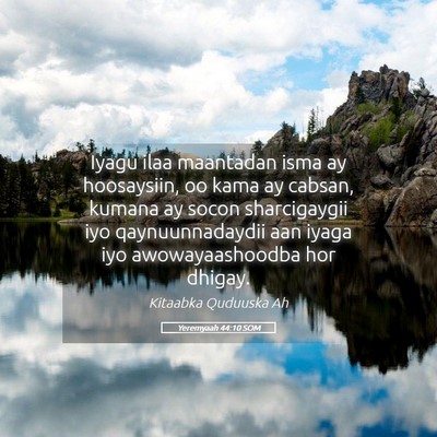 Picture 05 - Yeremyaah 44:10 SOM - Iyagu ilaa maantadan isma ay hoosaysiin, oo kama - Bible Verse Picture