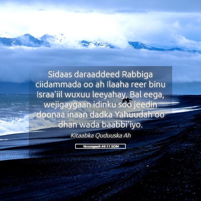 Picture 05 - Yeremyaah 44:11 SOM - Sidaas daraaddeed Rabbiga ciidammada oo ah Ilaaha - Bible Verse Picture