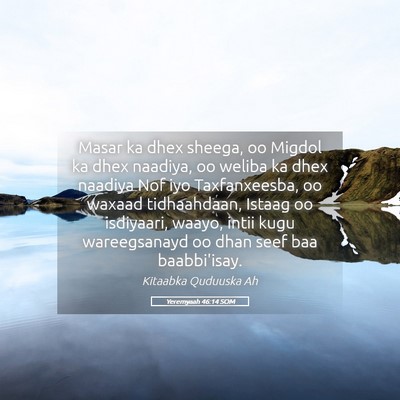 Picture 05 - Yeremyaah 46:14 SOM - Masar ka dhex sheega, oo Migdol ka dhex naadiya, - Bible Verse Picture