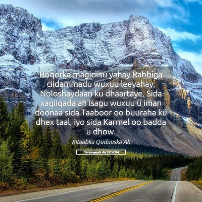 Picture 05 - Yeremyaah 46:18 SOM - Boqorka magiciisu yahay Rabbiga ciidammadu wuxuu - Bible Verse Picture