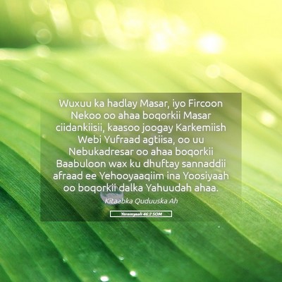 Picture 05 - Yeremyaah 46:2 SOM - Wuxuu ka hadlay Masar, iyo Fircoon Nekoo oo ahaa - Bible Verse Picture