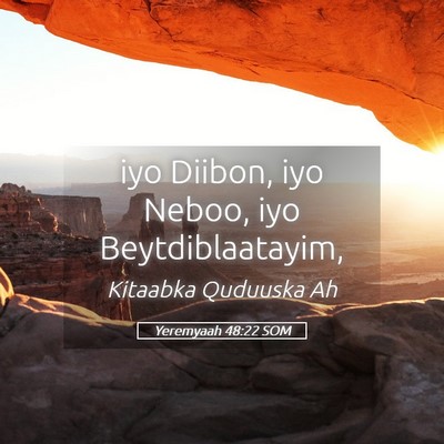 Picture 05 - Yeremyaah 48:22 SOM - iyo Diibon, iyo Neboo, iyo - Bible Verse Picture