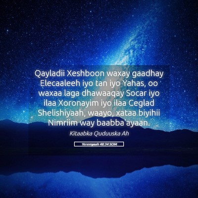Picture 05 - Yeremyaah 48:34 SOM - Qayladii Xeshboon waxay gaadhay Elecaaleeh iyo - Bible Verse Picture
