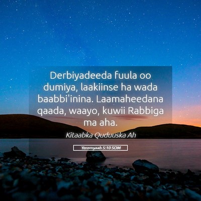 Picture 05 - Yeremyaah 5:10 SOM - Derbiyadeeda fuula oo dumiya, laakiinse ha wada - Bible Verse Picture