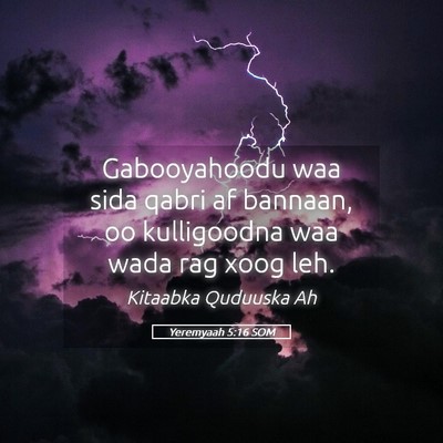 Picture 05 - Yeremyaah 5:16 SOM - Gabooyahoodu waa sida qabri af bannaan, oo - Bible Verse Picture