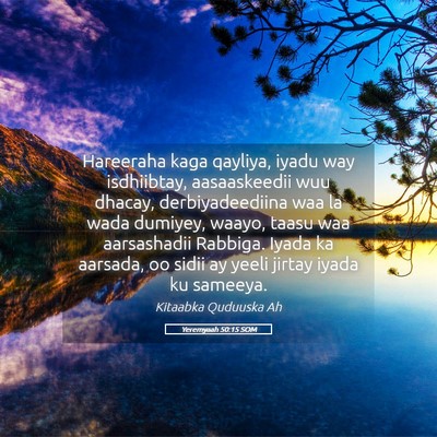 Picture 05 - Yeremyaah 50:15 SOM - Hareeraha kaga qayliya, iyadu way isdhiibtay, - Bible Verse Picture
