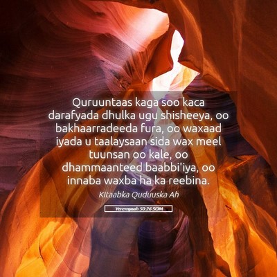 Picture 05 - Yeremyaah 50:26 SOM - Quruuntaas kaga soo kaca darafyada dhulka ugu - Bible Verse Picture