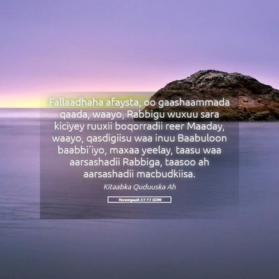 Picture 05 - Yeremyaah 51:11 SOM - Fallaadhaha afaysta, oo gaashaammada qaada, - Bible Verse Picture