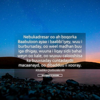 Picture 05 - Yeremyaah 51:34 SOM - Nebukadresar oo ah boqorka Baabuloon ayaa i - Bible Verse Picture