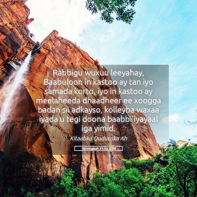 Picture 05 - Yeremyaah 51:53 SOM - Rabbigu wuxuu leeyahay, Baabuloon in kastoo ay - Bible Verse Picture