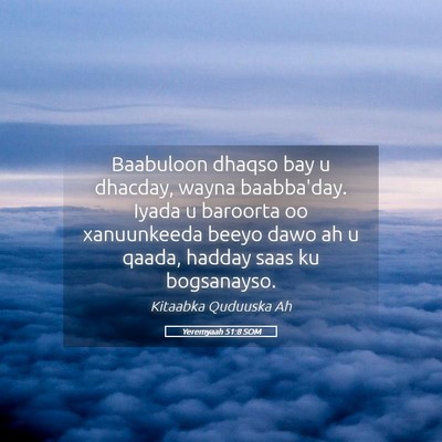 Picture 05 - Yeremyaah 51:8 SOM - Baabuloon dhaqso bay u dhacday, wayna baabba'day. - Bible Verse Picture