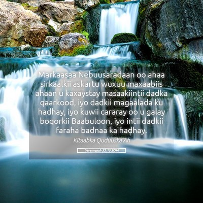 Picture 05 - Yeremyaah 52:15 SOM - Markaasaa Nebuusaradaan oo ahaa sirkaalkii - Bible Verse Picture