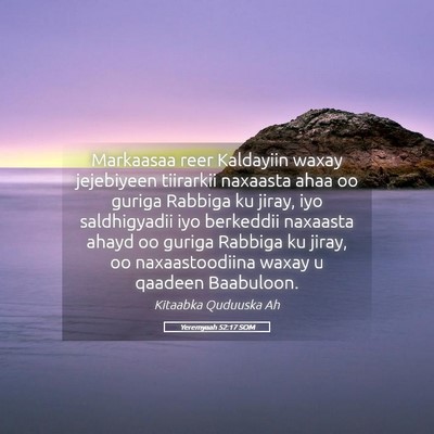 Picture 05 - Yeremyaah 52:17 SOM - Markaasaa reer Kaldayiin waxay jejebiyeen - Bible Verse Picture