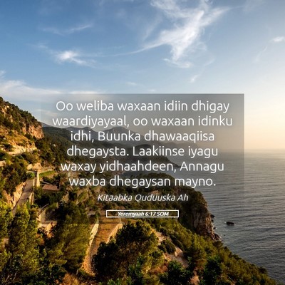Picture 05 - Yeremyaah 6:17 SOM - Oo weliba waxaan idiin dhigay waardiyayaal, oo - Bible Verse Picture