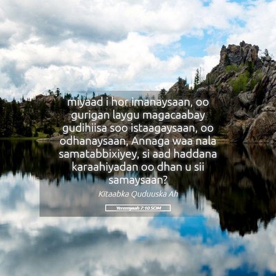 Picture 05 - Yeremyaah 7:10 SOM - miyaad i hor imanaysaan, oo gurigan laygu - Bible Verse Picture