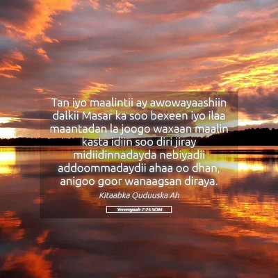 Picture 05 - Yeremyaah 7:25 SOM - Tan iyo maalintii ay awowayaashiin dalkii Masar - Bible Verse Picture