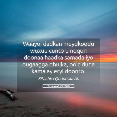 Picture 05 - Yeremyaah 7:33 SOM - Waayo, dadkan meydkoodu wuxuu cunto u noqon - Bible Verse Picture