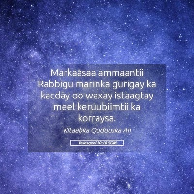 Picture 05 - Yexesqeel 10:18 SOM - Markaasaa ammaantii Rabbigu marinka gurigay ka - Bible Verse Picture