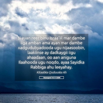 Picture 05 - Yexesqeel 14:11 SOM - si ayan reer binu Israa'iil mar dambe iiga amban - Bible Verse Picture