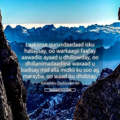 Picture 05 - Yexesqeel 16:15 SOM - Laakiinse quruxdaadaad isku hallaysay, oo - Bible Verse Picture