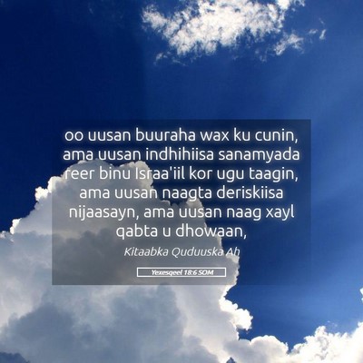 Picture 05 - Yexesqeel 18:6 SOM - oo uusan buuraha wax ku cunin, ama uusan - Bible Verse Picture