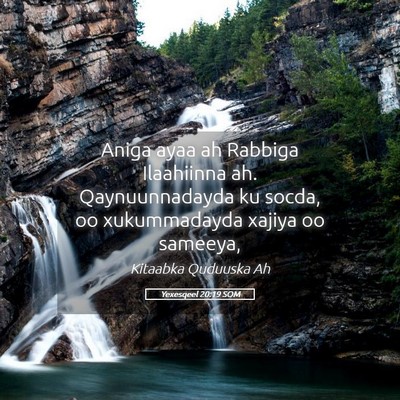 Picture 05 - Yexesqeel 20:19 SOM - Aniga ayaa ah Rabbiga Ilaahiinna ah. - Bible Verse Picture