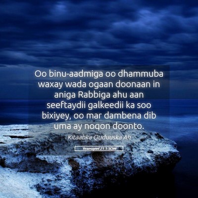 Picture 05 - Yexesqeel 21:5 SOM - Oo binu-aadmiga oo dhammuba waxay wada ogaan - Bible Verse Picture