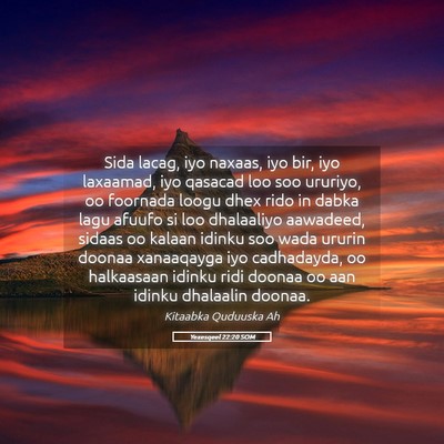 Picture 05 - Yexesqeel 22:20 SOM - Sida lacag, iyo naxaas, iyo bir, iyo laxaamad, - Bible Verse Picture