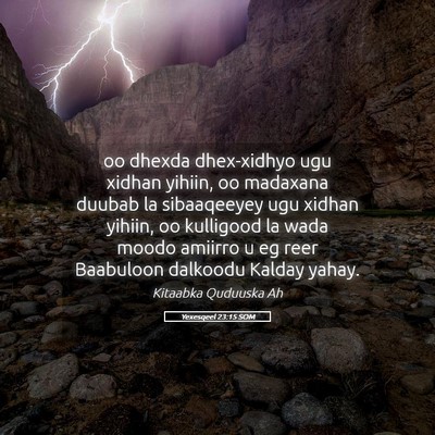 Picture 05 - Yexesqeel 23:15 SOM - oo dhexda dhex-xidhyo ugu xidhan yihiin, oo - Bible Verse Picture
