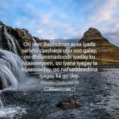 Picture 05 - Yexesqeel 23:17 SOM - Oo reer Baabuloon ayaa iyada sariirtii caashaqa - Bible Verse Picture