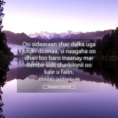 Picture 05 - Yexesqeel 23:48 SOM - Oo sidaasaan shar dalka uga joojin doonaa, si - Bible Verse Picture