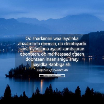 Picture 05 - Yexesqeel 23:49 SOM - Oo sharkiinnii waa laydinka abaalmarin doonaa, oo - Bible Verse Picture
