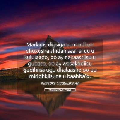 Picture 05 - Yexesqeel 24:11 SOM - Markaas digsiga oo madhan dhuxusha shidan saar si - Bible Verse Picture