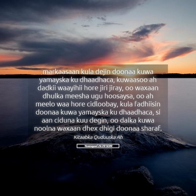 Picture 05 - Yexesqeel 26:20 SOM - markaasaan kula dejin doonaa kuwa yamayska ku - Bible Verse Picture