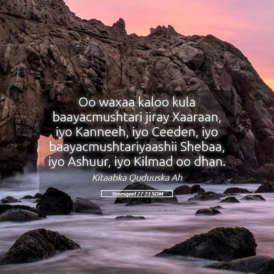 Picture 05 - Yexesqeel 27:23 SOM - Oo waxaa kaloo kula baayacmushtari jiray Xaaraan, - Bible Verse Picture