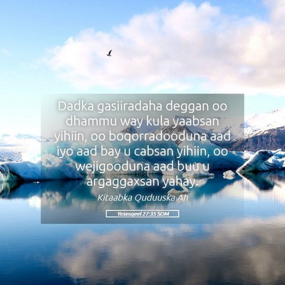 Picture 05 - Yexesqeel 27:35 SOM - Dadka gasiiradaha deggan oo dhammu way kula - Bible Verse Picture