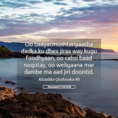 Picture 05 - Yexesqeel 27:36 SOM - Oo baayacmushtariyaasha dadka ku dhex jiraa way - Bible Verse Picture