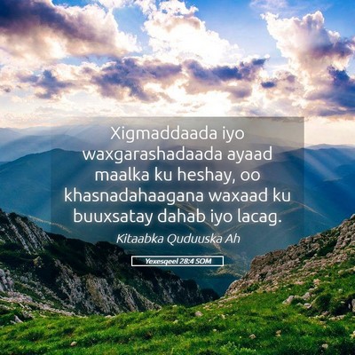 Picture 05 - Yexesqeel 28:4 SOM - Xigmaddaada iyo waxgarashadaada ayaad maalka ku - Bible Verse Picture
