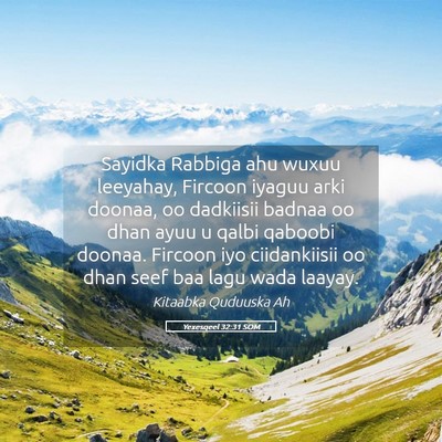 Picture 05 - Yexesqeel 32:31 SOM - Sayidka Rabbiga ahu wuxuu leeyahay, Fircoon - Bible Verse Picture