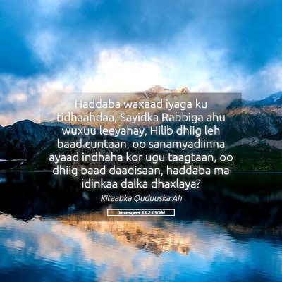 Picture 05 - Yexesqeel 33:25 SOM - Haddaba waxaad iyaga ku tidhaahdaa, Sayidka - Bible Verse Picture