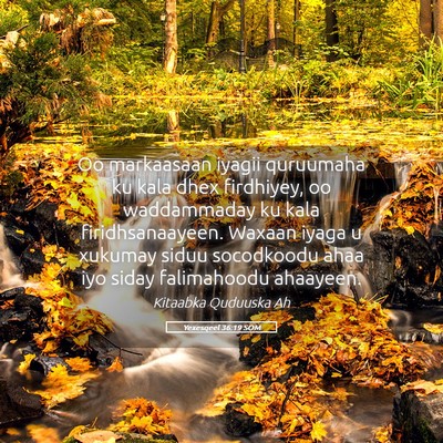 Picture 05 - Yexesqeel 36:19 SOM - Oo markaasaan iyagii quruumaha ku kala dhex - Bible Verse Picture