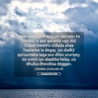 Picture 05 - Yexesqeel 38:12 SOM - inaan wax ka dhaco, oo aan wax ka boobo, si aad - Bible Verse Picture