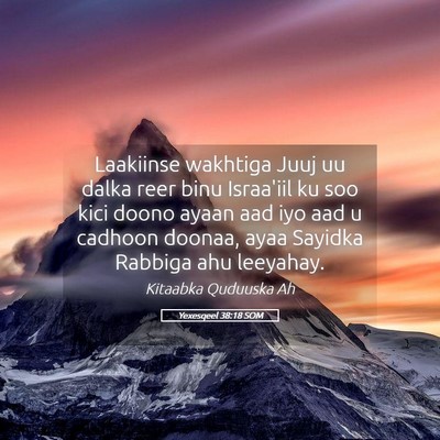 Picture 05 - Yexesqeel 38:18 SOM - Laakiinse wakhtiga Juuj uu dalka reer binu - Bible Verse Picture